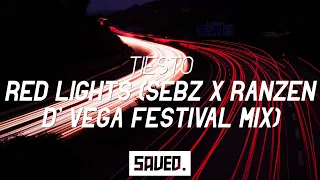 Tiesto - Red Lights (Sebz x Ranzen D' Vega Festival Mix)