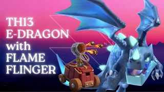 ELECTRO DRAGON with FLAME FLINGER TH13 STRATEGY | clash of clans