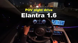 2021 Hyundai Elantra G1.6 POV night drive