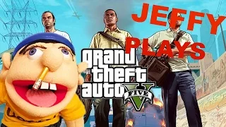 JEFFY PLAYS GTA 5!!