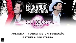 Fernando & Sorocaba - Juliana (Pot-Pourri) | DVD Bola de Cristal