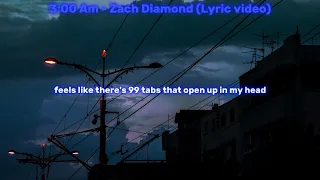 3:00 Am - Zach Diamond (Lyric Video)