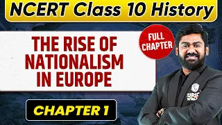 The Rise of Nationalism in Europe FULL CHAPTER | Class 10 History Chapter 1