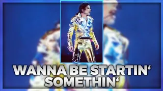 WANNA BE STARTIN SOMETHIN - An Evening With MJ: Live At Wembley 2003 (Fanmade) | Michael Jackson