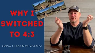 4:3 vs. 16:9 Aspect Ratio!! Why I Switched to 4:3 with GoPro 10 Max Lens Mod.