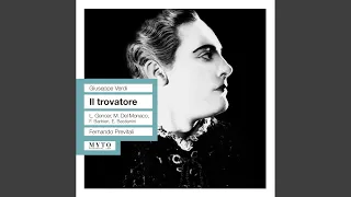 Il trovatore: Act I: Non m'inganno … Anima mia (Leonora, Manrico, Conte)