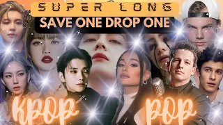 SUPER LONG SAVE ONE DROP ONE [KPOP and POP Edition]