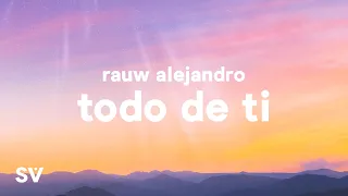 Rauw Alejandro - Todo De Ti (Lyrics/Letra)