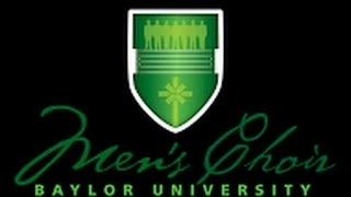 Baylor University Men's Choir: 10,000 Reasons