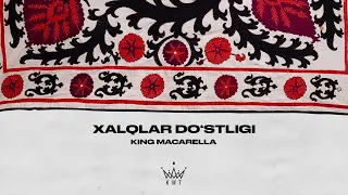 King Macarella - Xalqlar do‘stligi