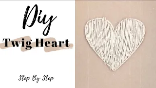 DIY TWIG HEART STEP BY STEP | FOR FREE | HOW TO MAKE YOUR OWN WALL ART | INSPIRED BY MRS HINCH
