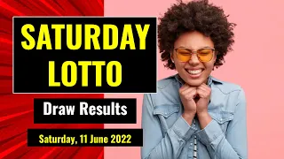 Saturday Lotto draw results from Saturday, 11 June 2022