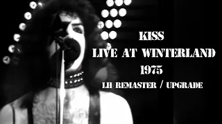 KISS Live at Winterland, San Francisco, January 31st 1975 (LH Remaster / Upgrade)