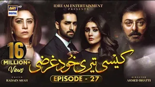 Kaisi Teri Khudgharzi Episode 27 - 22th October 2022 (Eng Subtitles) - ARY Digital Drama