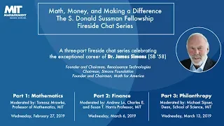 Dr. James Simons, S. Donald Sussman Fellowship Award Fireside Chat Series. Chat 1. February 27, 2019