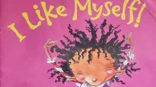 📚 READ ALOUD: I LIKE MYSELF By: Karen Beaumont