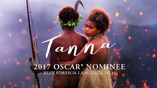 Tanna - Trailer - 2017 Academy Award® Nominee