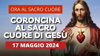 La Coroncina al Sacro Cuore di Gesù di oggi 17 Maggio 2024 - San Pasquale Baylon