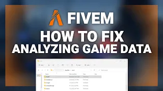 FiveM – How to Fix “Analyzing Game Data” Error! | Complete 2022 Tutorial
