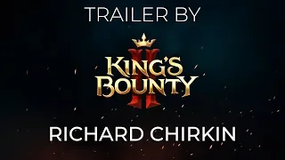 King's Bounty 2 - Reveal Trailer by Richard Chirkin | (Unofficial)