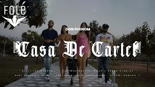 Don Phenom - Casa De Cartel (Official Video)