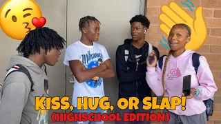 KISS, HUG, OR SLAP (HIGHSCHOOL EDITION) 😘💦 *SCHOOL LOCKDOWN FOR…😱🔫*