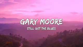 Gary Moore - Still Got The Blues (Lyrics Video)