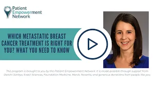 Which Metastatic Breast Cancer Treatment Is Right for You? What You Need to Know