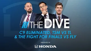 The Dive | C9 Eliminated, TSM vs TL & The Fight for Finals vs FLY