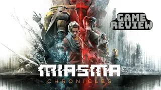 Miasma Chronicles - Game Review