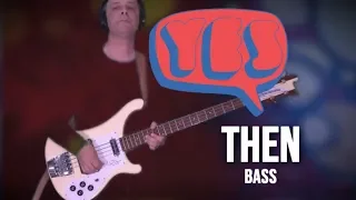 Yes - Then (Chris Squire bass cover)