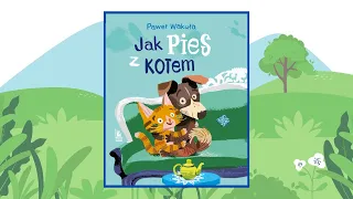 JAK PIES Z KOTEM 😺🐶🐷 [fragment] | bajka o piesku i kotku | bajka o przyjaźni | Paweł Wakuła 🎧