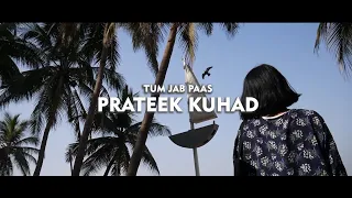 Tum Jab Paas - Prateek Kuhad | Music Cover by Riddhi Panchal