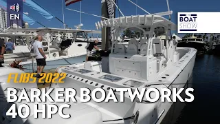 BARKER BOATWORKS 40 HPC seen at FLIBS 2022 - The Boat Show