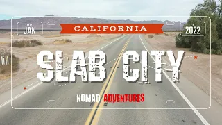 SLAB CITY, The Last Free Place in America