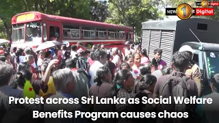 Protest across Sri Lanka as Social Welfare Benefits Program causes chaos