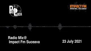 Dj Paul Luca @ Radio Mix - Impact FM (23 July 2021)