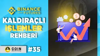 Binance Futures-Kaldıraçlı İşlemler Rehberi | Basit Anlatım | Sıfırdan Eğitim Serisi #35