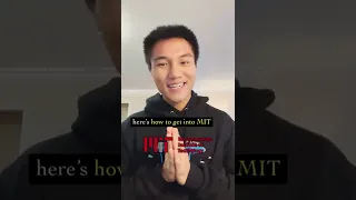 How To Get Into MIT!