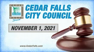 Cedar Falls City Council, November 1, 2021