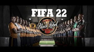 FIFA 22| Black Label CUP | Kaizer chiefs & Orlando Pirates | SOUTH AFRICA