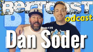 Bertcast # 379 - Dan Soder & ME