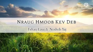 Nraug Hmoob Kev Deb - Ntxheb Yaj & Txhaij Lauj (lyrics)