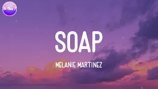 Melanie Martinez - Soap (Lyric Video)