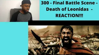 300 - Final Battle Scene - Death of Leonidas - REACTION!!!!