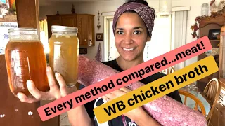 WB meat & chicken broth. Compare EVERY METHOD!!