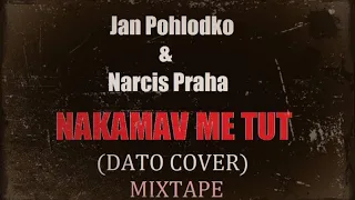 Jan Pohlodko & Narcis Praha NAKAMAV ME TUT