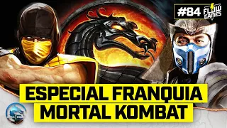 ESPECIAL FRANQUIA MORTAL KOMBAT ft. MAX VIANNA - FG#84