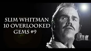 Slim Whitman - 10 Overlooked Gems #9