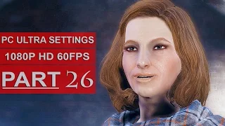 Fallout 4 Gameplay Walkthrough Part 26 [1080p 60FPS PC ULTRA Settings] - No Commentary